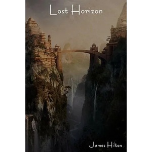 Lost Horizon | James Hilton (ISBN: 9781604443516)