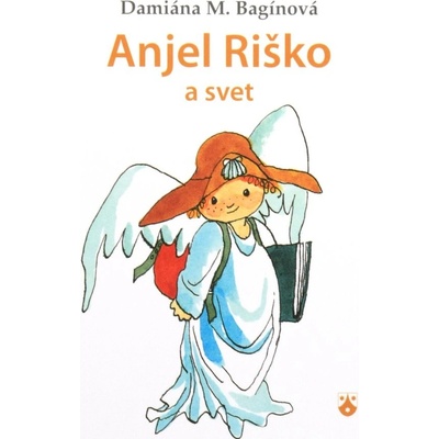 Anjel Riško a svet - Damiána Bagínová