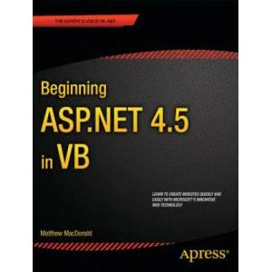Beginning ASP. NET 4.5 in VB | Matthew MacDonald (ISBN: 9781430243298)
