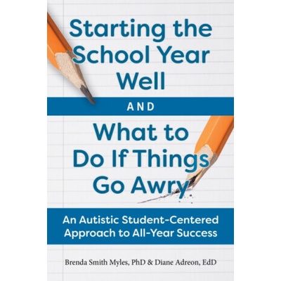 Starting the School Year Well...and What to Do If Things Go Awry - Diane Adreon – Hledejceny.cz