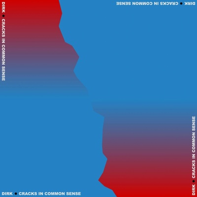 DIRK. - CRACKS IN COMMON SENSE LP