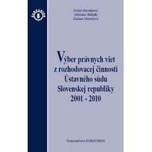 Výber právnych viet z rozhodovacej činnosti Ústavneho súdu Slovenskej republiky