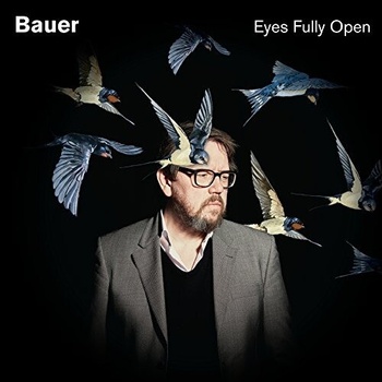 BAUER - EYES FULLY OPEN CD