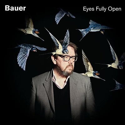 BAUER - EYES FULLY OPEN CD