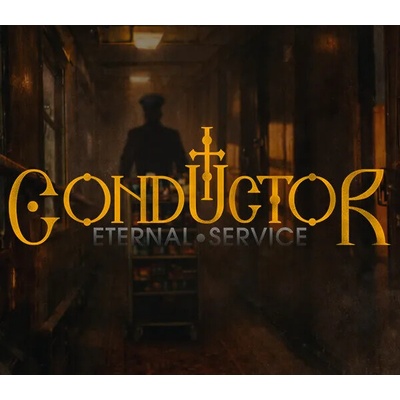 Conductor: Eternal Service