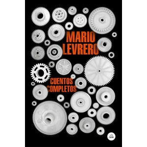 CUENTOS COMPLETOS | MARIO LEVRERO (2019)