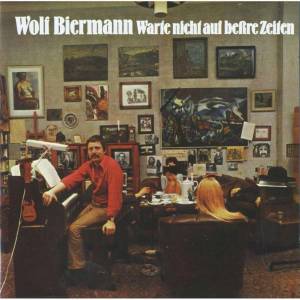 Warner Biermann Wolf: Warte Nicht Auf Beßre Zeiten - CD (066909)