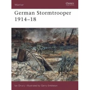 German Stormtrooper 1914-18 | Ian Drury, Gerry Embleton (ISBN: 9781855323728)