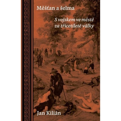 Měšťan a šelma - Kilián Jan