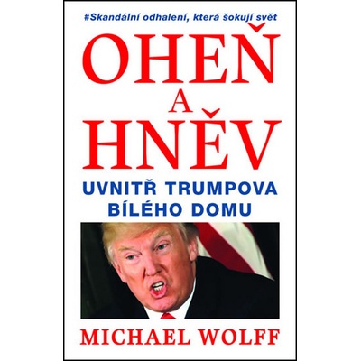 Oheň a hněv - Wolff Michael