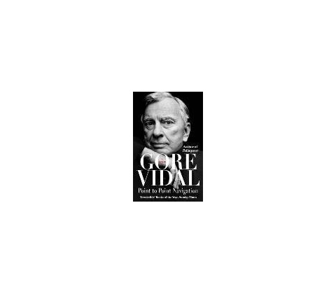 Point to Point Navigation - Gore Vidal