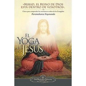 El Yoga de Jesus/ The Yoga of Jesus (ISBN: 9780876120248)