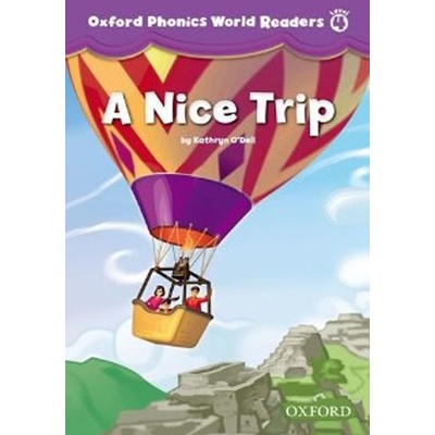 Oxford Phonics World Readers 4 Nice Trip Schwermer K. Chang J. Wright C.