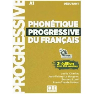 Phonétique progressive du français, Niveau débutant, 2e édition, Livre avec 450 exercices + mp3-CD | Lucie Charliac, Jean-Thierry Le Bougnec, Bernard Loreil, Annie-Claude Motron (ISBN: 9783125299962)