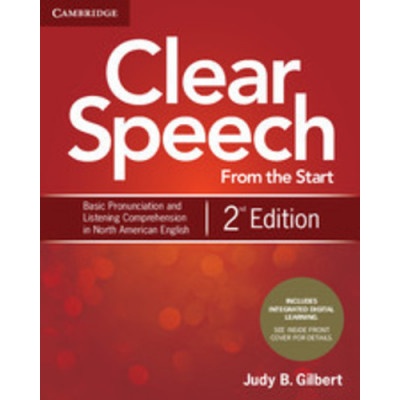 Clear Speech from the Start Student's Book with Integrated Digital Learning | Judy B Gilbert