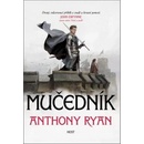 Mučedník - Anthony Ryan