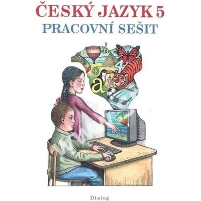 Český jazyk 5. ročník - Pracovní sešit - Zdena Stuchlíková