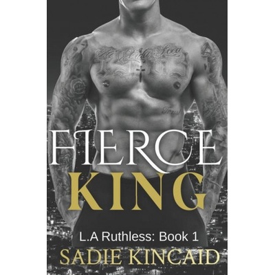 Fierce King: A Dark Mafia/ Forced Marriage Romance Kincaid SadiePaperback