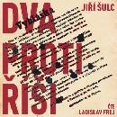 Dva proti Říši - Jiří Šulc