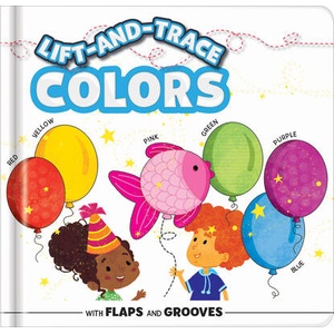 Lift-and-Trace: Colors | Karina Dupuis, Chantale Boudreau (ISBN: 9782898023477)