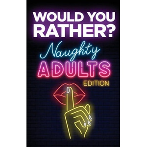 Would You Rather? Naughty Adults Edition | Your Quirky Aunt (2020)