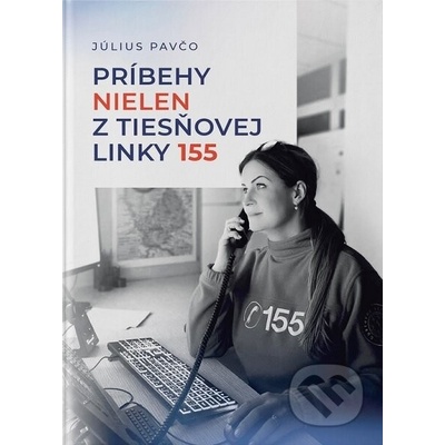 Príbehy nielen z tiesňovej linky 155 - Július Pavčo