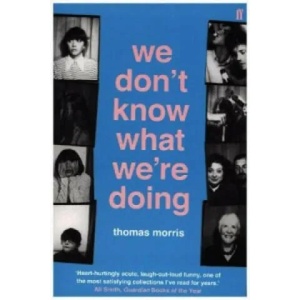 We Don't Know What We're Doing | Thomas Morris (2016)