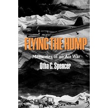 Flying the Hump Spencer Otha C.Paperback