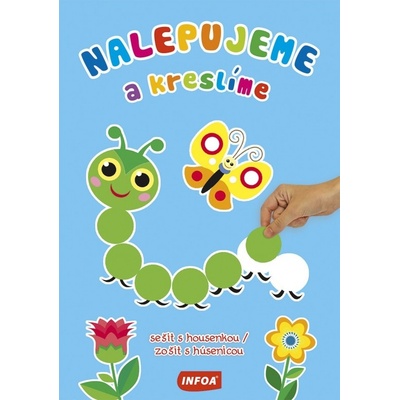 Nalepujeme a kreslíme - sešit s housenkou - kolektiv autorů
