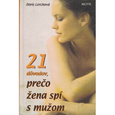 21 dôvodov, prečo žena spí s mužom - Doris Lerchová