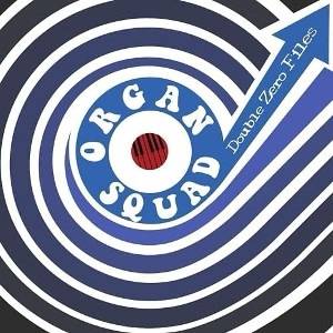 Organ Squad - Double Zero Files (LP) (8721018024964)