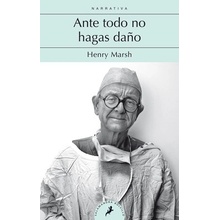 Ante Todo No Hagas Dao / Do No Harm: Stories of Life. Death, and Brain Surgery Marsh HenryPaperback