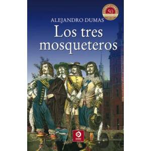 LOS TRES MOSQUETEROS | ALEJANDRO DUMAS (2018)