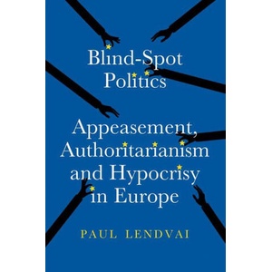 Blind-Spot Politics | Paul Lendvai (ISBN: 9781805264286)