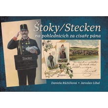 Růžičková Daniela, Líbal Jaroslav - Štoky/Stecken na pohlednicích za císaře pána