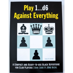 New in Chess Play 1. . . d6 Against Everything
