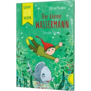 Kleine Lesehelden: Der kleine Wassermann | Judith Ruyters, Thorsten Saleina, Winnie Gebhardt (ISBN: 9783522186162)