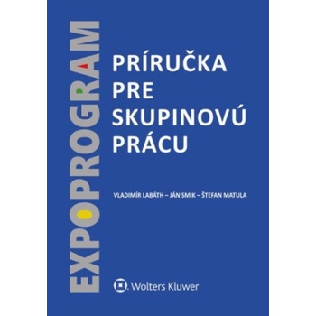 Príručka pre skupinovú prácu | Vladimír Labáth, Ján Smik, Štefan Matula