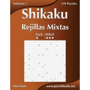 Shikaku Rejillas Mixtas - De Facil a Dificil - Volumen 1 - 156 Puzzles | Nick Snels (ISBN: 9781514158272)