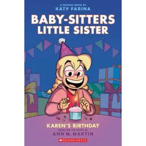 Karen's Birthday: A Graphic Novel (Baby-Sitters Little Sister #6) | Katy Farina (ISBN: 9781338762587)
