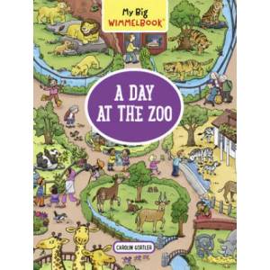 My Big Wimmelbook: A Day at the Zoo | Carolin Gortler (ISBN: 9781615196296)