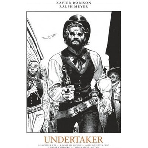 Undertaker - Intégrale - Tome 1 - Undertaker - Intégrale | Meyer Ralph, Dorison Xavier, Dorison Xavier, Delabie Caroline (ISBN: 9782505113430)