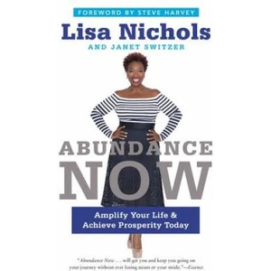 Abundance Now | Lisa Nichols, Janet Switzer (ISBN: 9780062412218)