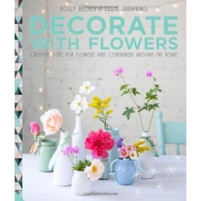 Decorate with Flowers - Becker Holly