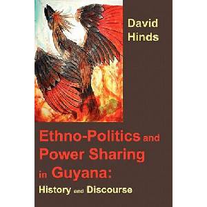 Ethnopolitics and Power Sharing in Guyana | David Hinds (ISBN: 9780982806104)