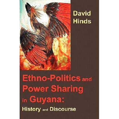 Ethnopolitics and Power Sharing in Guyana | David Hinds