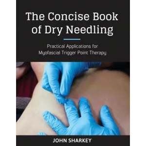 Concise Book of Dry Needling | John Sharkey (ISBN: 9781623170837)