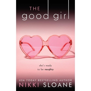 Shady Creek Publishing The Good Girl | Nikki Sloane