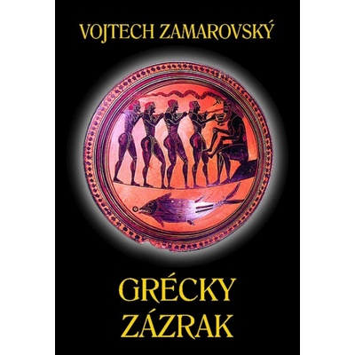 Grécky zázrak - Vojtech Zamarovský SK