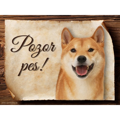 Sport hobby Cedulka Shiba-Inu Pozor pes CP852 20 x 15 cm